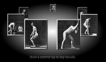 Screen shot from “Still Life” by Eric LeMay. Black and white background with seven photos around the picture. All of the pictures show a person standing up, running, picking something up and working. In one of the pictures there are to people washing clothes. Text: “Hold a mirror up to my mouth”.