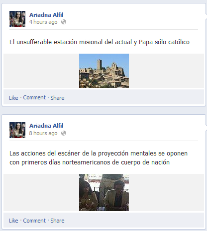 Screen capture from “Debasheesh Parveen” and “Ariadna Alfil” facebook accounts created by Eugenio Tisselli. Text: "El unsufferable estación misional del actual y papa sólo Católico."