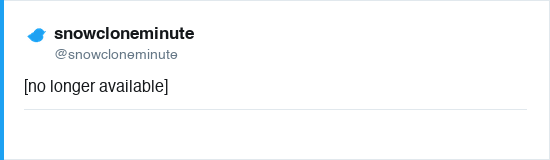 Tweet by @snowcloneminute (no longer available)