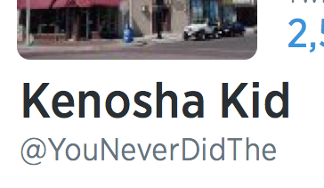 Closeup of Twitter name and handle: "Kenosha Kid / @YouNeverDidTHe"